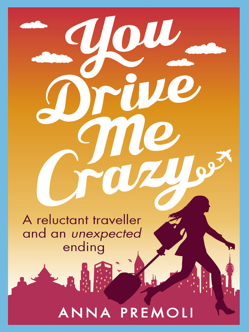 Title details for You Drive Me Crazy by Anna Premoli - Available